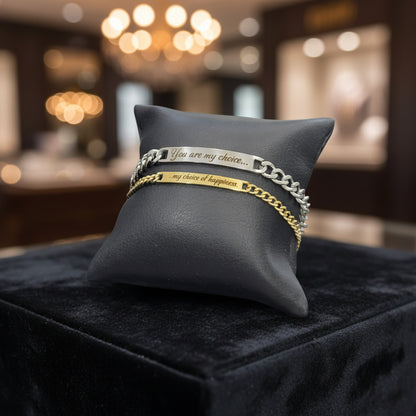 Bracciali Coppia You Are My Choice - Acciaio Uomo e Dorato Donna con Frase